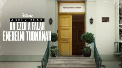 thumbnail - Abbey Road: Ha ezek a falak énekelni tudnának