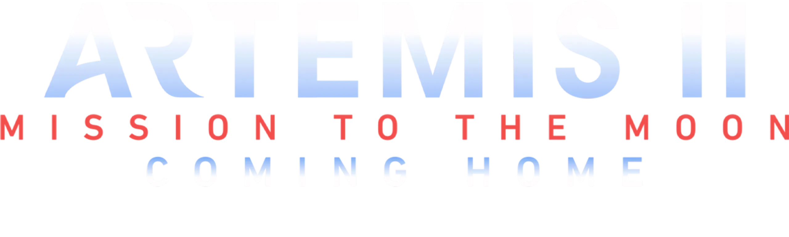 Artemis II: Mission to the Moon | Coming Home