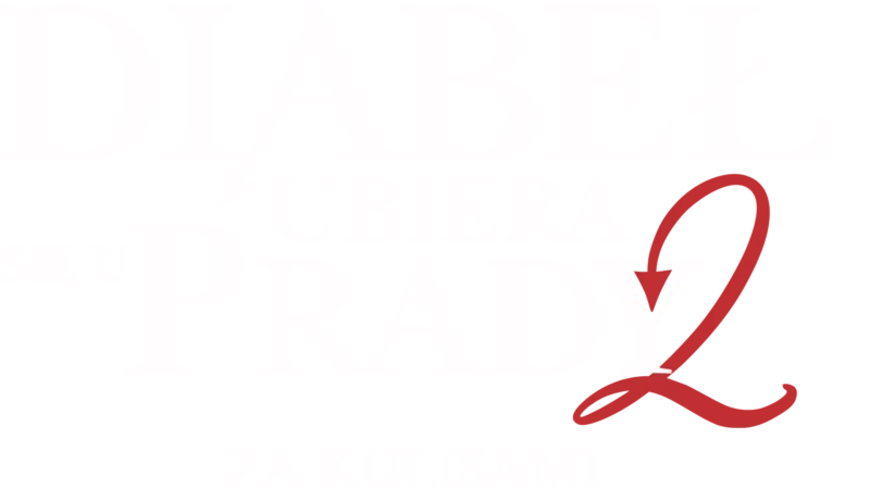 Diabeł ubiera się u Prady 2 | Za kulisami
