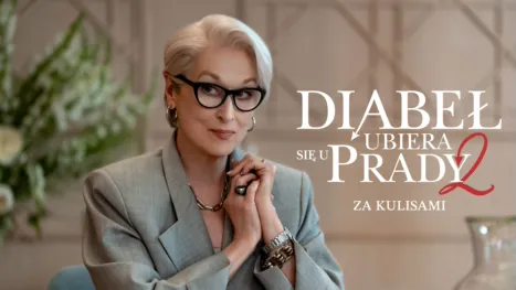 thumbnail - Diabeł ubiera się u Prady 2 | Za kulisami