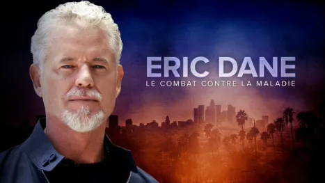 thumbnail - Eric Dane : Le combat contre la maladie