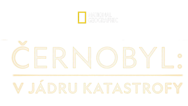 Černobyl: V jádru katastrofy