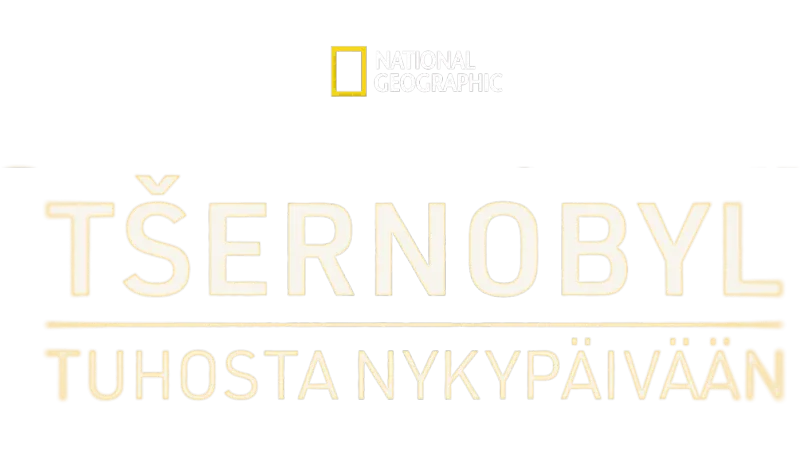 Tšernobyl: tuhosta nykypäivään