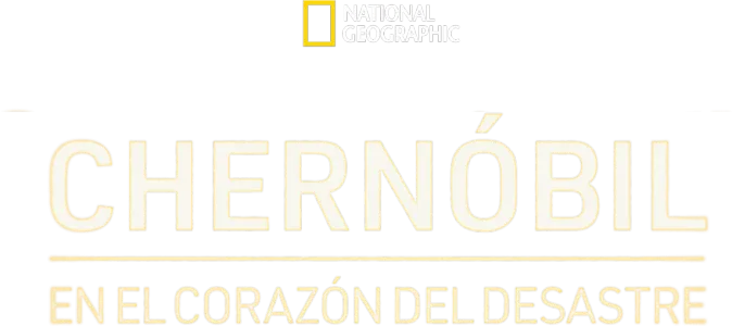 Chernóbil: en el corazón del desastre