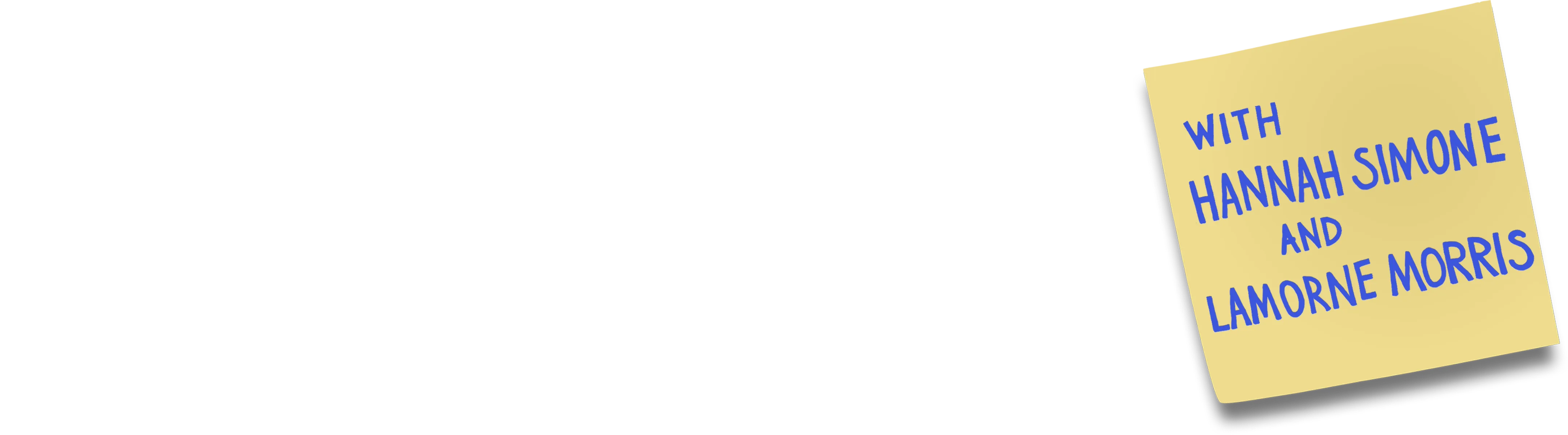 The Mess Around with Hannah and Lamorne (a New Girl Podcast)