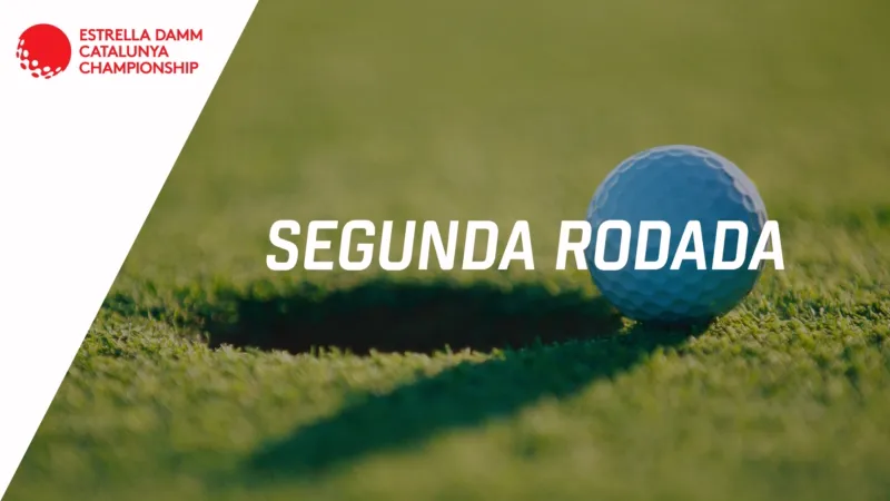 11:30 | 2026 Estrella Damm Catalunya Championship (Segunda Rodada)