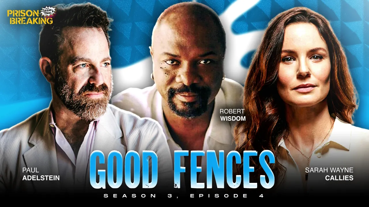 thumbnail - S3:E52 S3E4: "Good Fences" | Robert Wisdom On Becoming "Lechero" | SWC Reacts To Sara's Brutal Fate