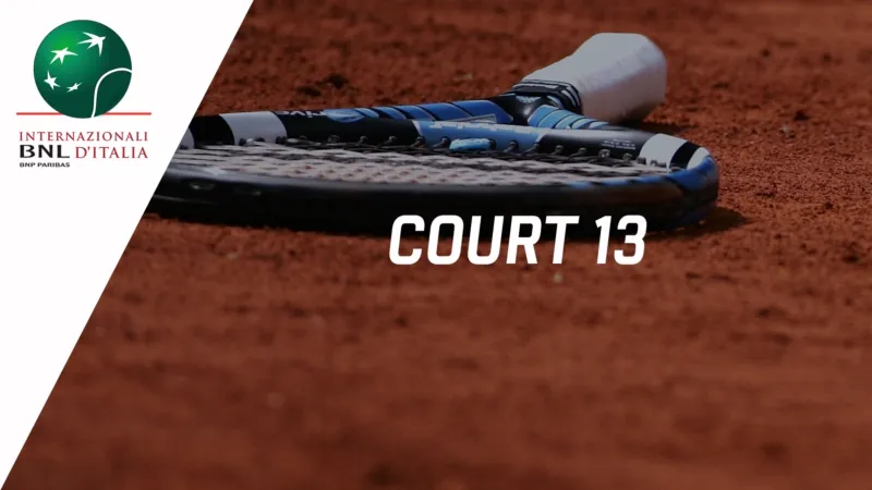 08:00 | Internazionali BNL d'Italia / Court 13