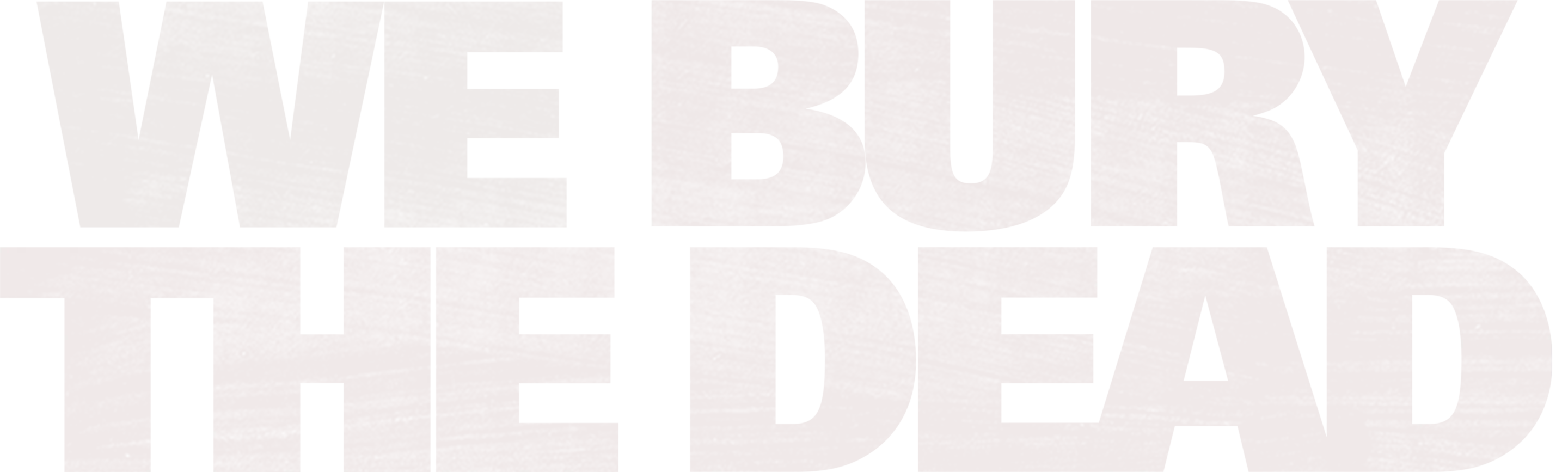 We Bury the Dead