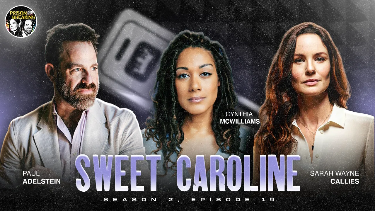 thumbnail - S2:E45 S2E19: "Sweet Caroline" | Guest Cynthia McWilliams | Kacee & C-Note | Prison Break Increasing Stakes