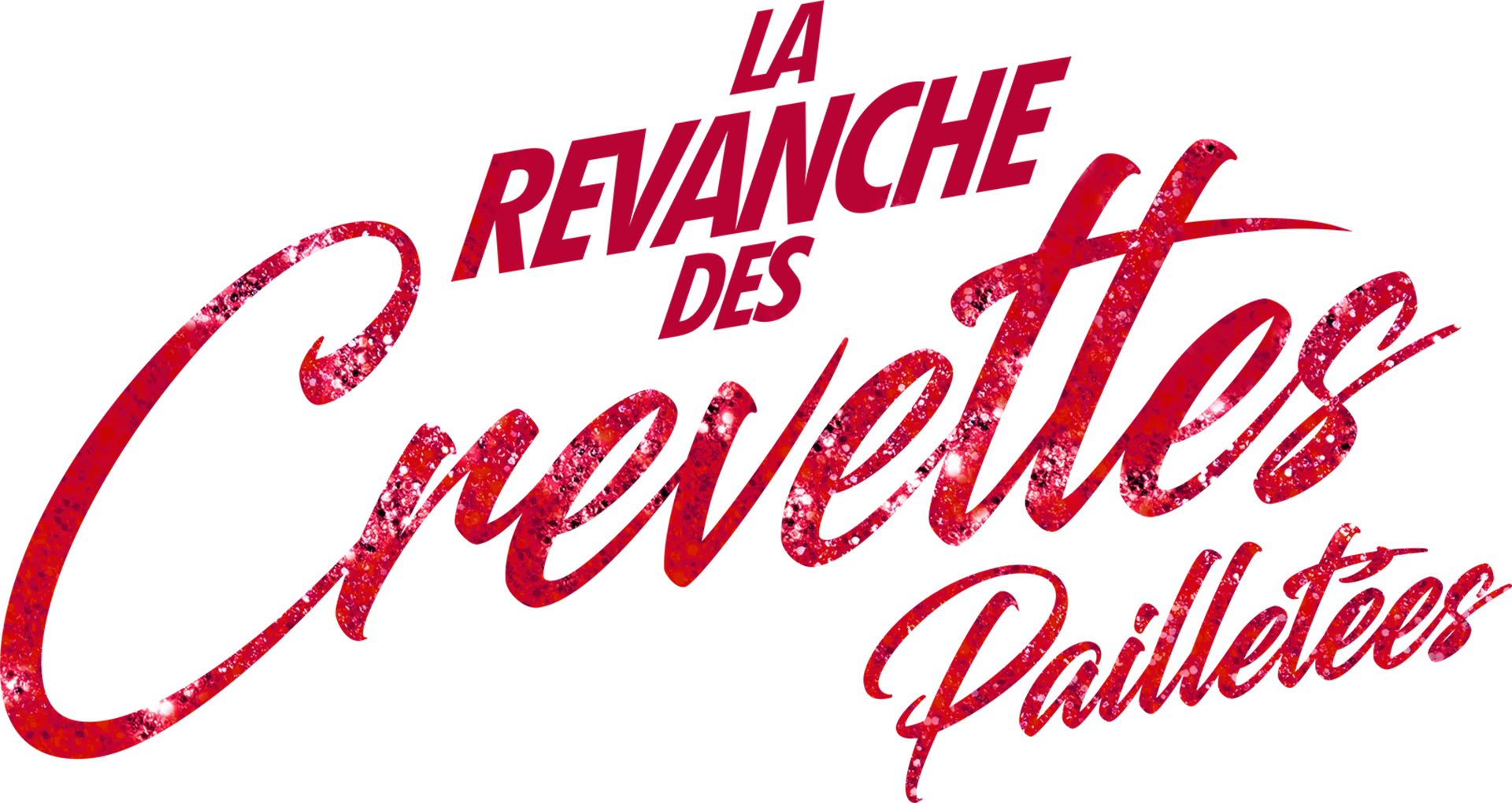 La Revanche Des Crevettes Pailletees