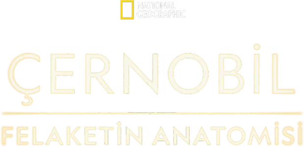 Çernobil: Felaketin Anatomisi