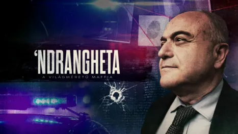 thumbnail - ’Ndrangheta: A világméretű maffia