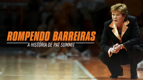 thumbnail - Breaking Glass: A História de Pat Summitt