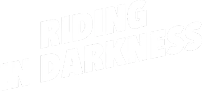 Riding in Darkness