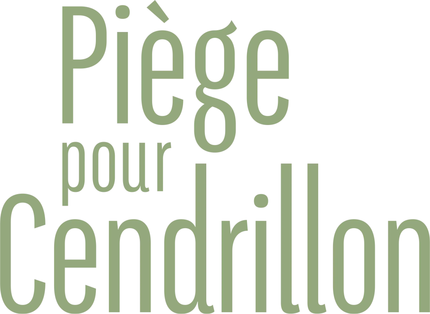Piège pour Cendrillon