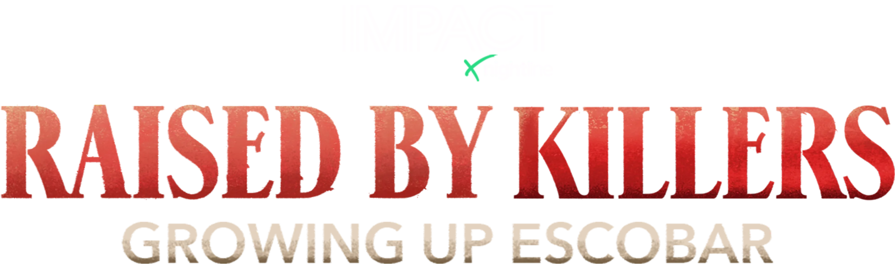 IMPACT x Nightline: Raised by Killers: Growing Up Escobar