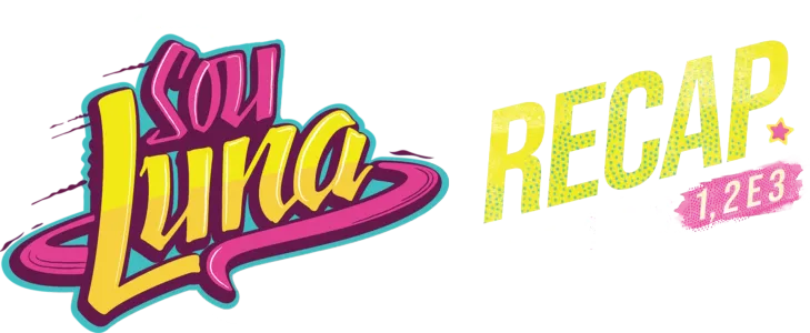 Sou Luna Recap Temporadas 1, 2 e 3