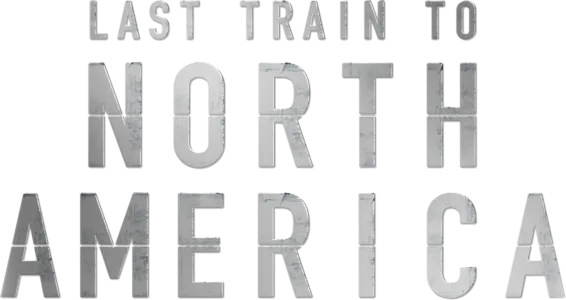 Last Train to North America