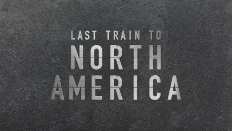 thumbnail - Last Train to North America