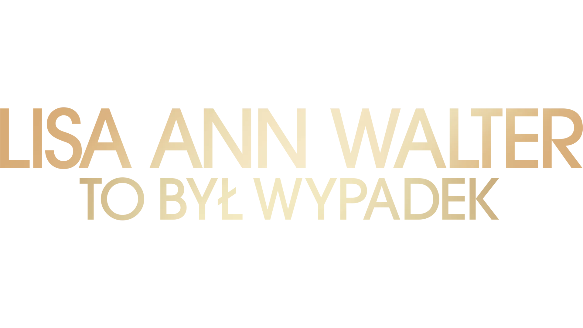 Lisa Ann Walter: To był wypadek