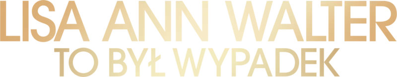 Lisa Ann Walter: To był wypadek