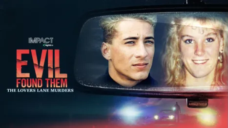 thumbnail - IMPACT x Nightline: Evil Found Them: The Lovers Lane Murders
