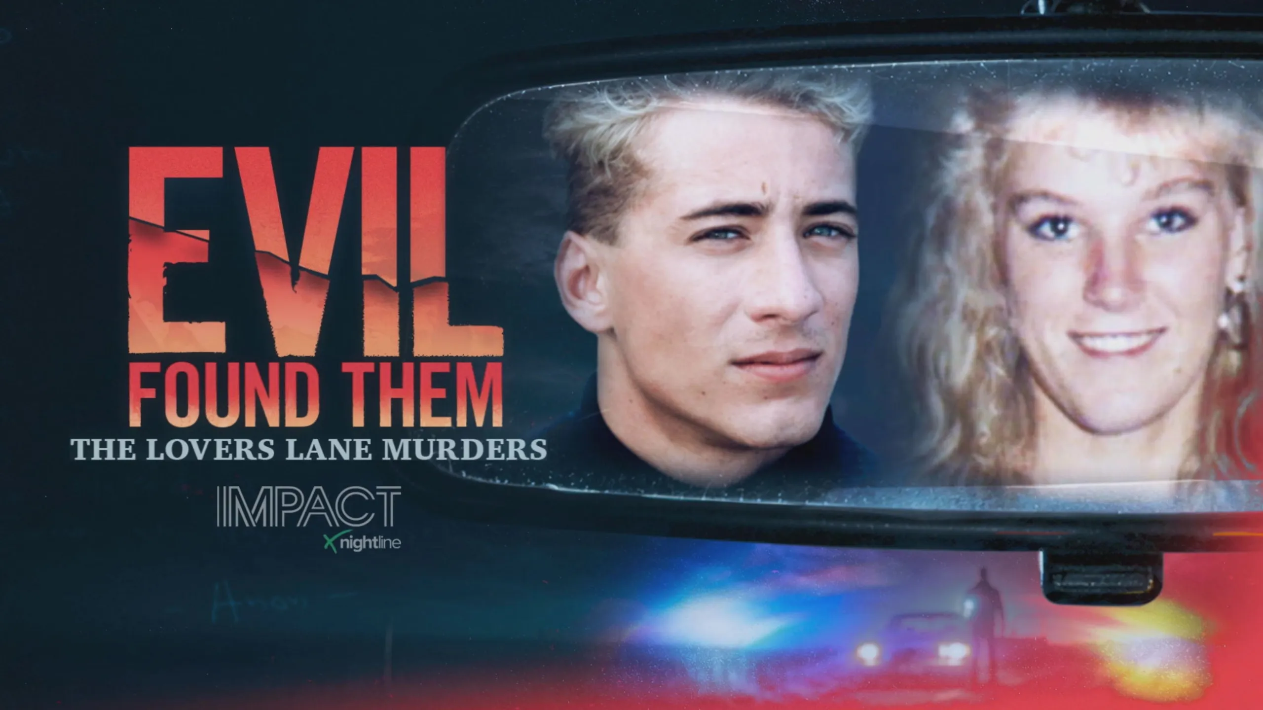 thumbnail - IMPACT x Nightline: Evil Found Them: The Lovers Lane Murders