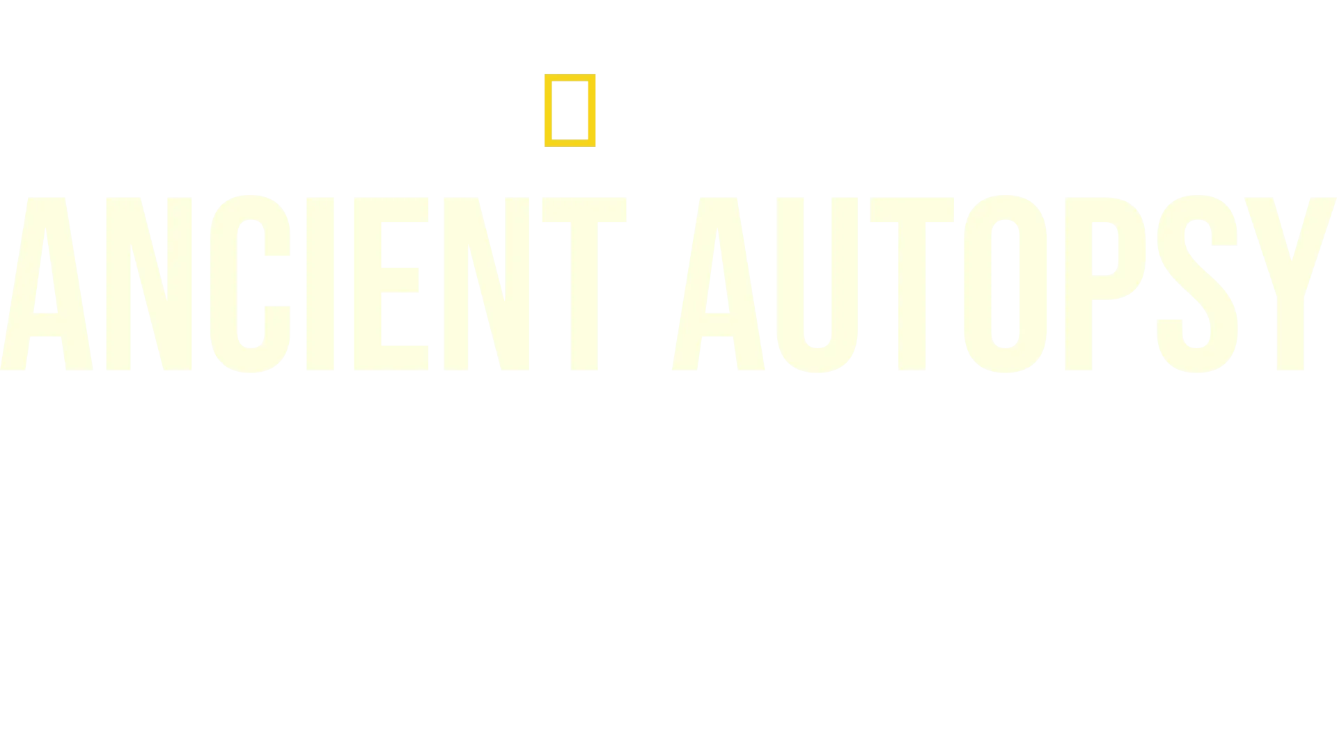 Ancient Autopsy: Mysteries of the Dead