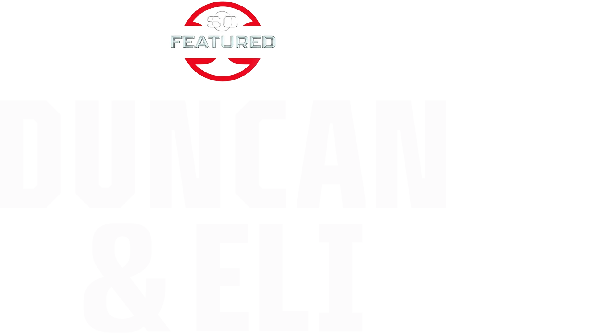 Duncan & Eli
