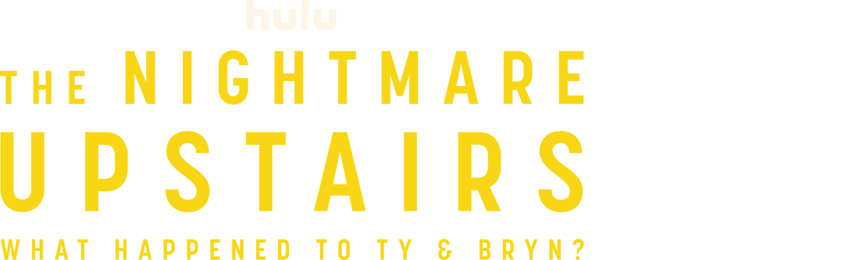 The Nightmare Upstairs: What Happened to Ty and Bryn?