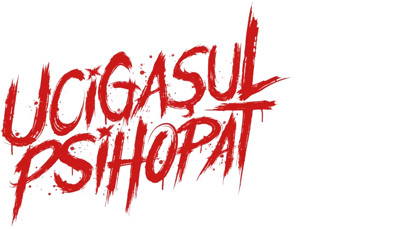 Ucigașul psihopat