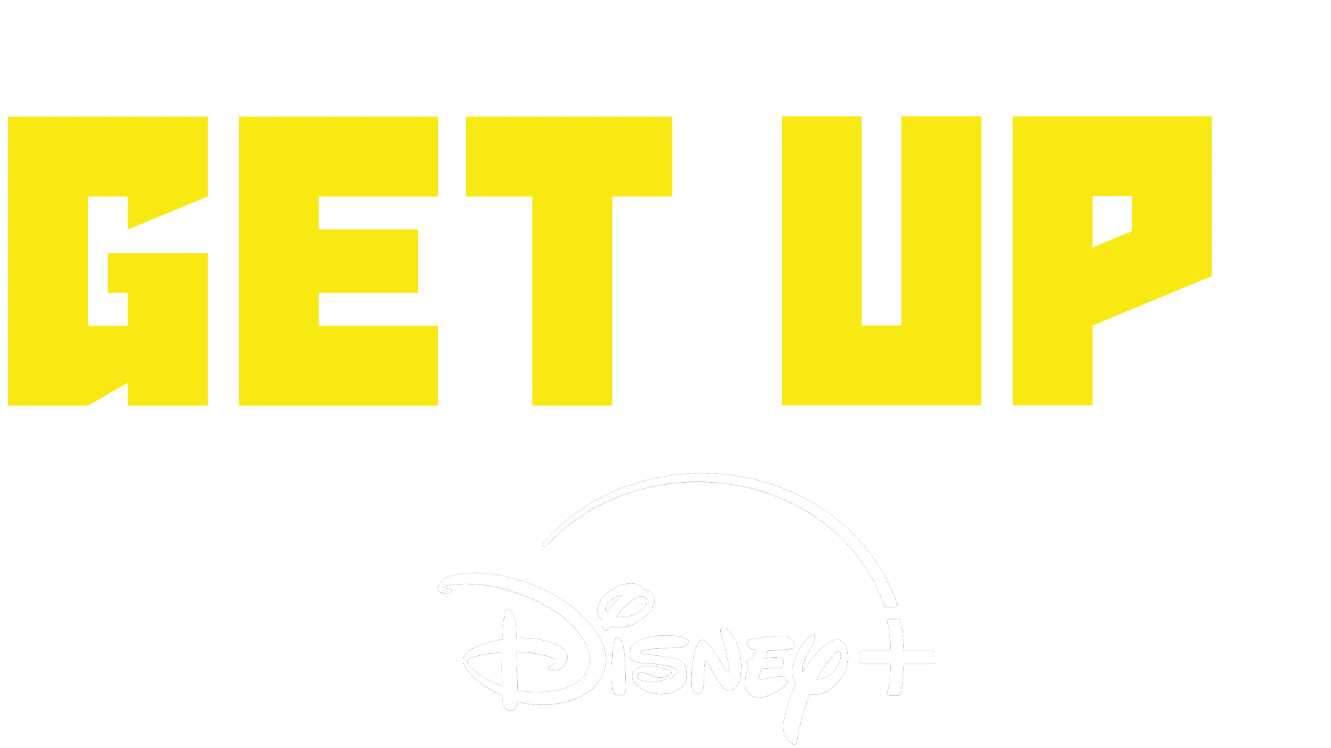 Get Up for Disney+