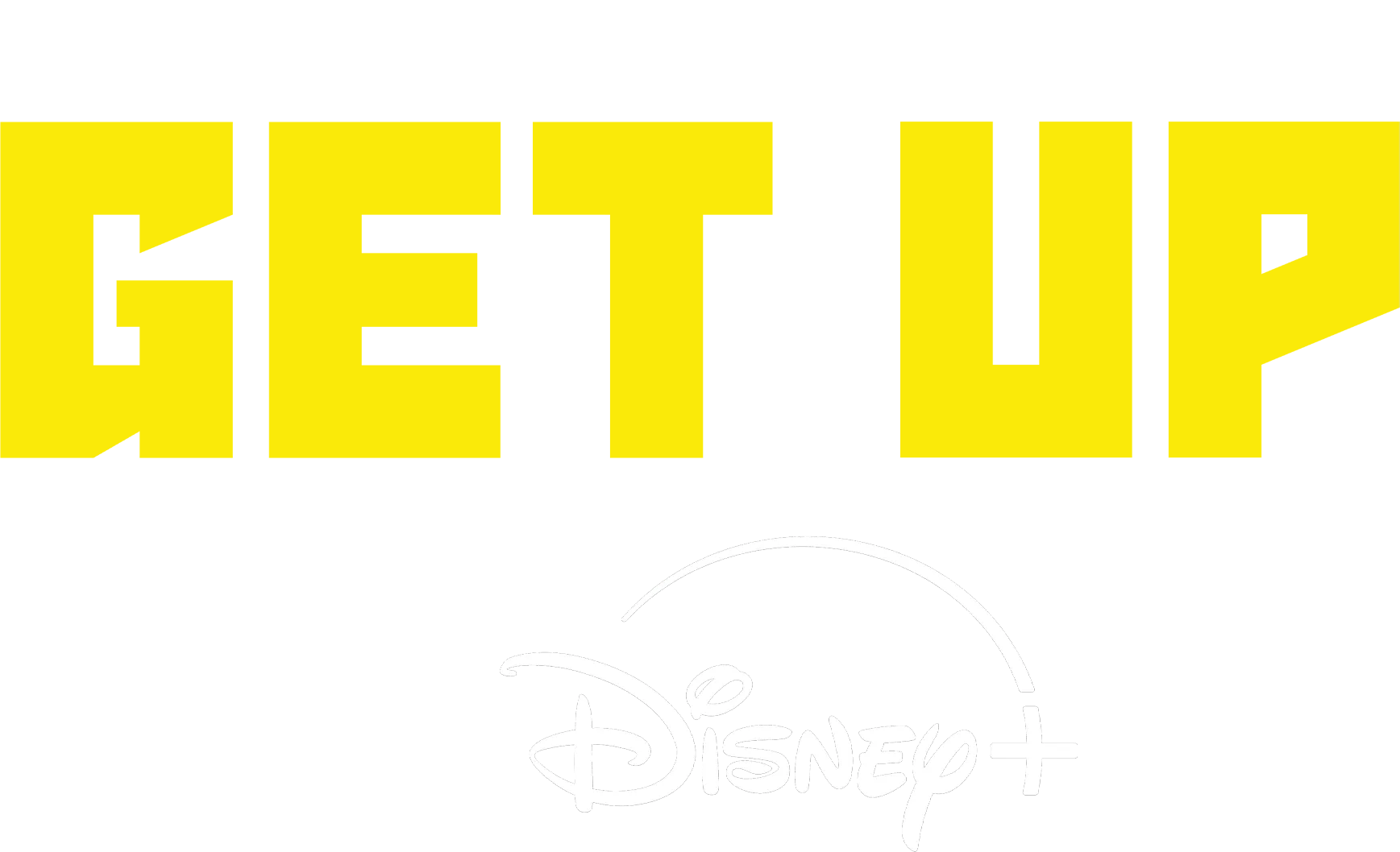 Get Up for Disney+
