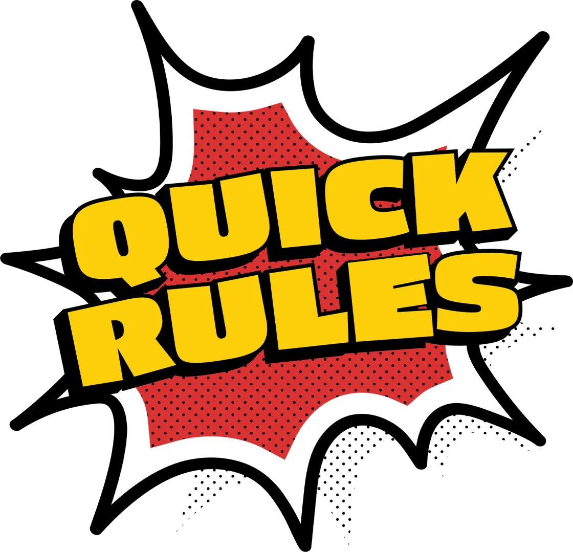 Quick Rules