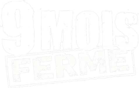 9 mois ferme
