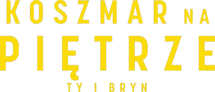 Koszmar na piętrze: Ty i Bryn