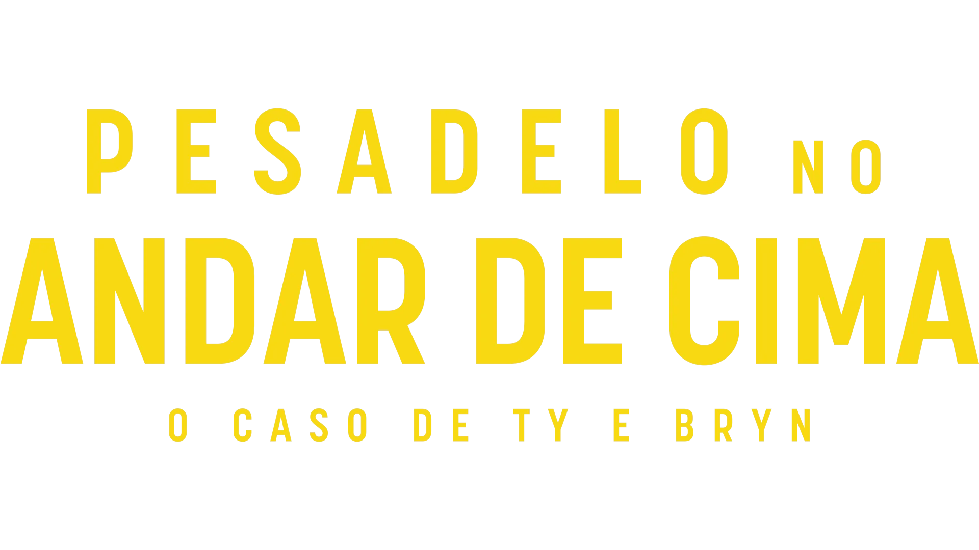 Pesadelo no Andar de Cima: O Caso de Ty e Bryn