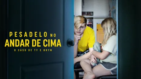 thumbnail - Pesadelo no Andar de Cima: O Caso de Ty e Bryn