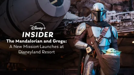 thumbnail - Disney+ Insider: The Mandalorian and Grogu — A New Mission Launches at Disneyland Resort