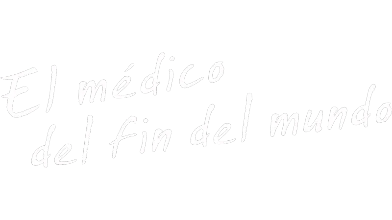 El médico del fin del mundo