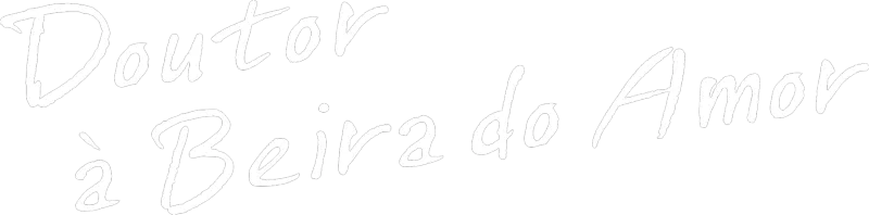 Doutor à Beira do Amor