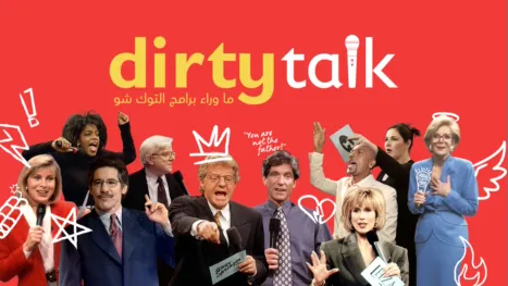 thumbnail - Dirty Talk: ما وراء برامج التوك شو