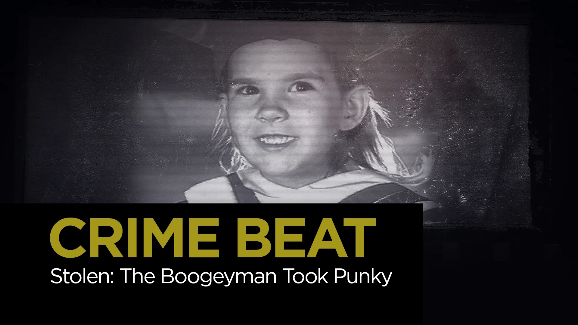 thumbnail - S7:E7 Stolen: The Boogeyman Took Punky