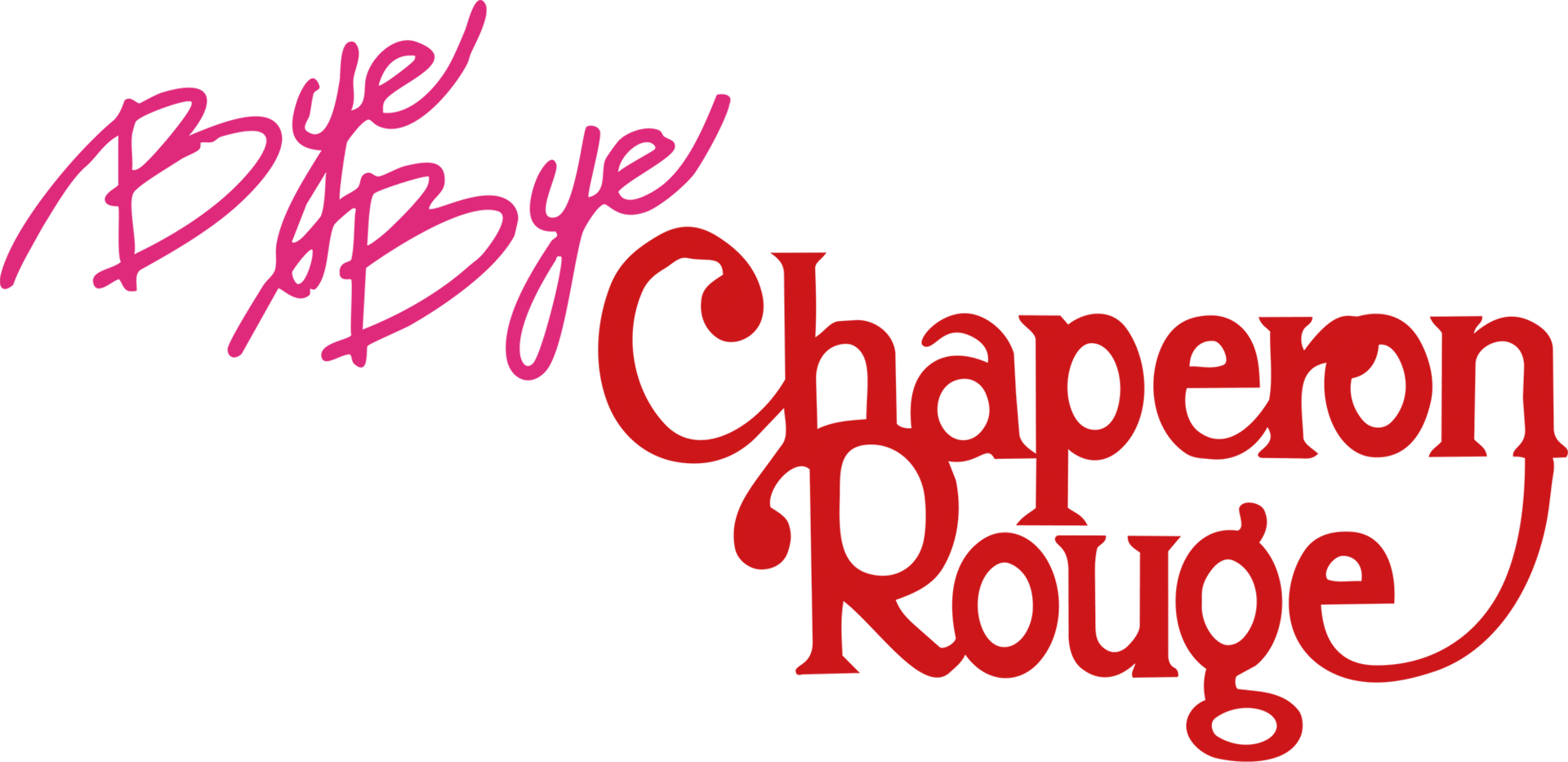 Bye bye chaperon rouge