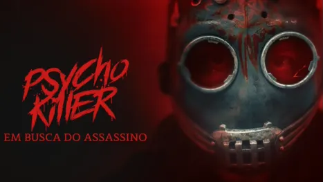 Psycho Killer: Em Busca do Assassino