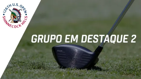 2026 U.S. Open: Featured Groups 2 (Primeira Rodada)