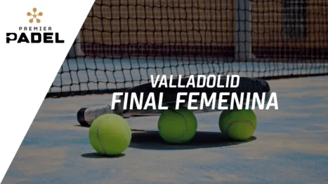 Premier Padel: Valladolid - Centre Court (Final femenina)