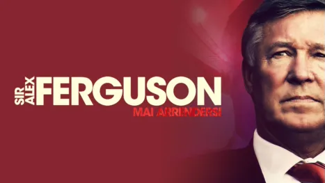 thumbnail - Sir Alex Ferguson - Mai Arrendersi