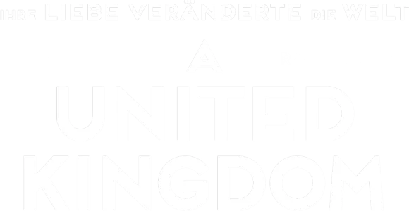 A United Kingdom – Ihre Liebe veränderte die Welt